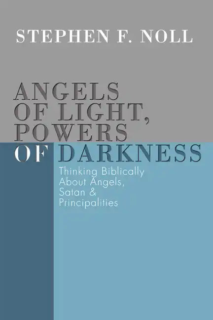 Angels of Light, Powers of Darkness - Paperback