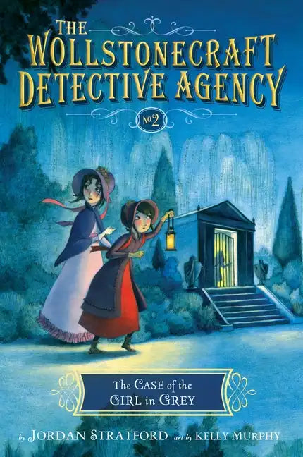 The Case of the Girl in Grey (the Wollstonecraft Detective Agency, Book 2) - Paperback