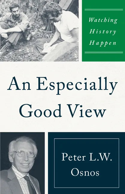 An Especially Good View: Watching History Happen - Hardcover