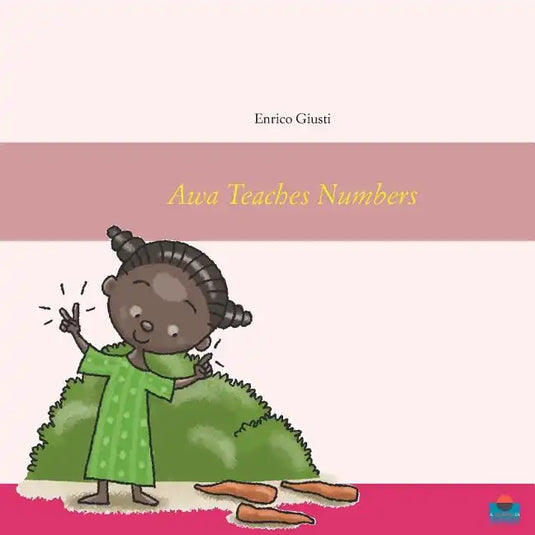 Awa Teaches Numbers: Young Awa teaches numbers to her village - Paperback