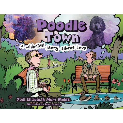 Poodle Town: A Whimsical Story about Love - Paperback