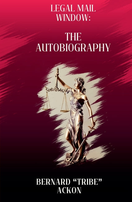 Legal Mail Window: The Autobiography - Paperback