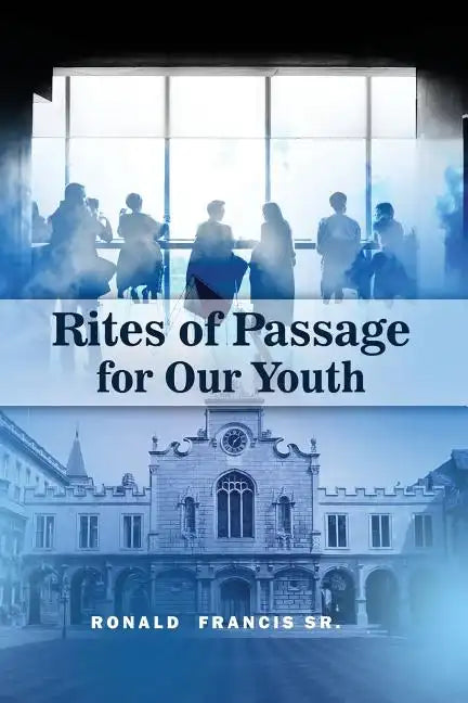 Rites of Passage for Our Youth - Paperback
