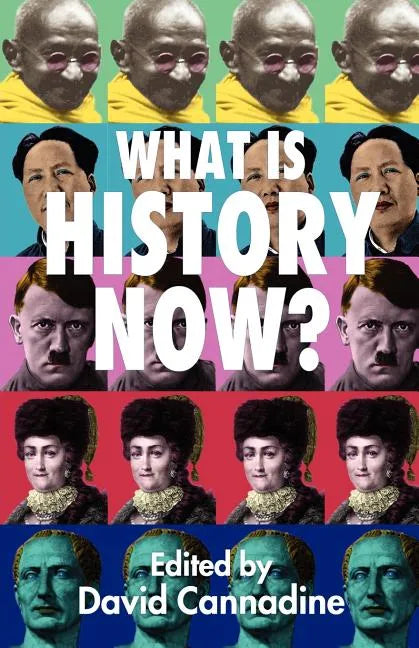 What Is History Now? - Paperback