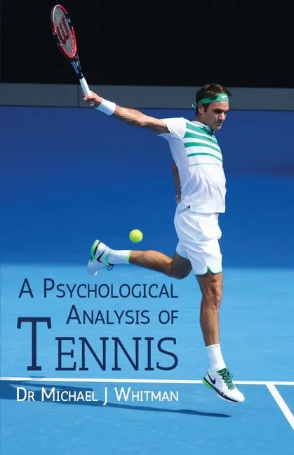 A Psychological Analysis of Tennis - Paperback