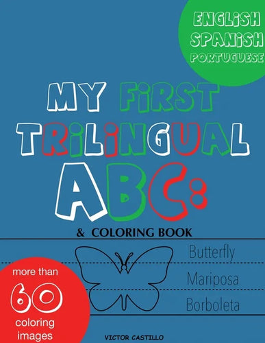 My First Trilingual ABC: Learning the Alphabet (With Portuguese) Tracing, Drawing, Coloring and start Writing with the animals. (Big Print Full - Paperback