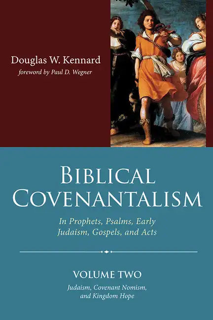 Biblical Covenantalism, Volume 2 - Paperback