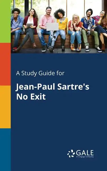 A Study Guide for Jean-Paul Sartre's No Exit - Paperback