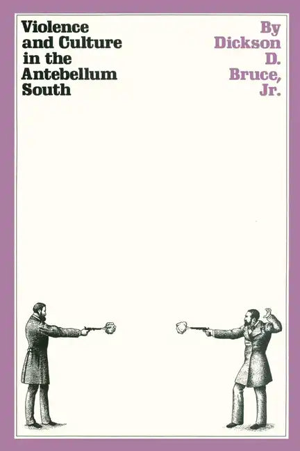 Violence and Culture in the Antebellum South - Paperback