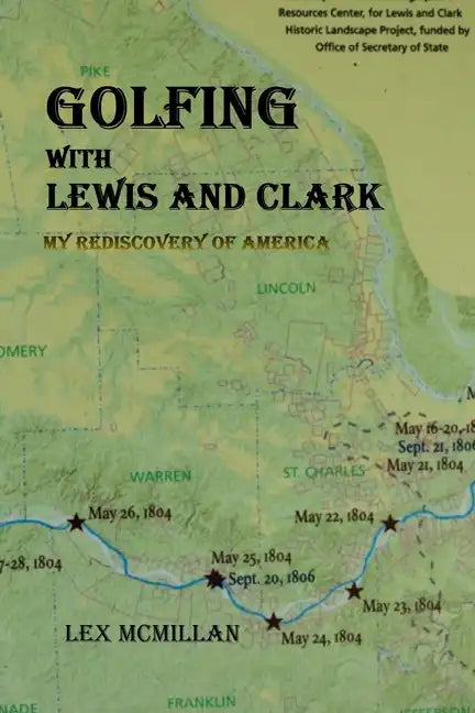 Golfing with Lewis and Clark: My Rediscovery of America - Paperback