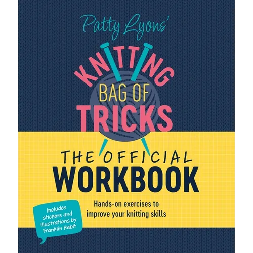 Patty Lyons' Knitting Bag of Tricks: The Official Workbook: Hands-On Exercises to Improve Your Knitting Skills - Spiral
