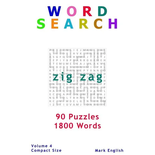 Word Search: Zig Zag, 90 Puzzles, 1800 Words, Volume 4, Compact 5