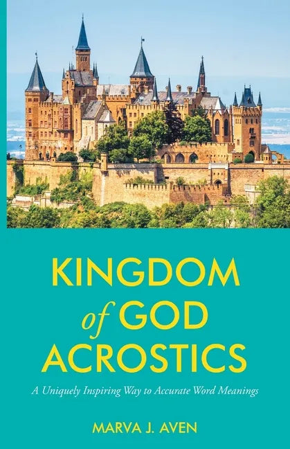 Kingdom of God Acrostics: A Uniquely Inspiring Way to Accurate Word Meanings - Paperback