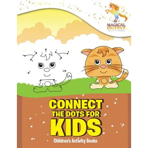 Connect The Dots for Kids: Children's Activity Books - Paperback