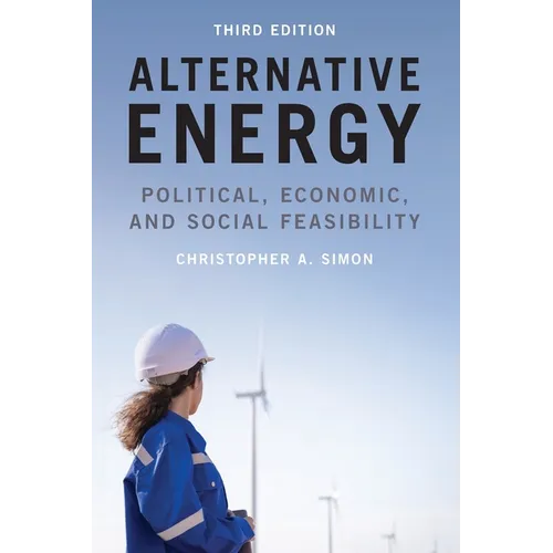 Alternative Energy: Political, Economic, and Social Feasibility - Paperback
