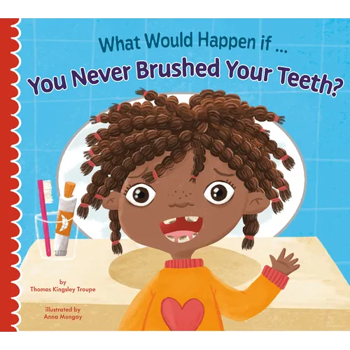 What Would Happen If You Never Brushed Your Teeth? - Paperback
