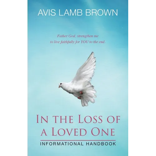 In the Loss of a Loved One Informational Handbook - Paperback