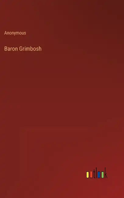 Baron Grimbosh - Hardcover