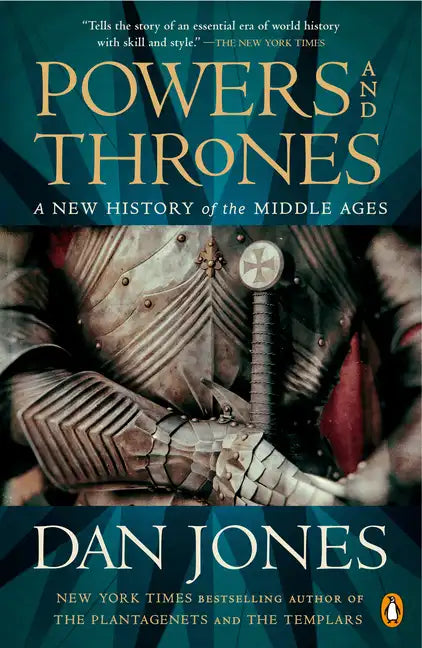 Powers and Thrones: A New History of the Middle Ages - Paperback