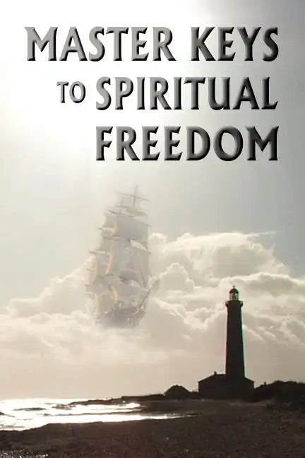 Master Keys to Spiritual Freedom - Paperback