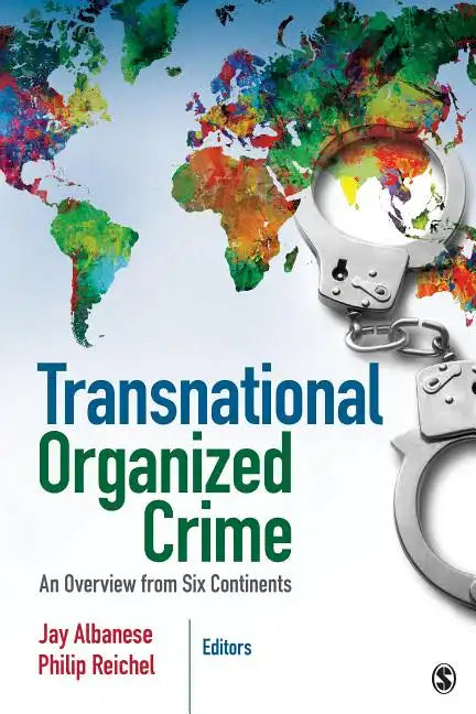 Transnational Organized Crime: An Overview from Six Continents - Paperback