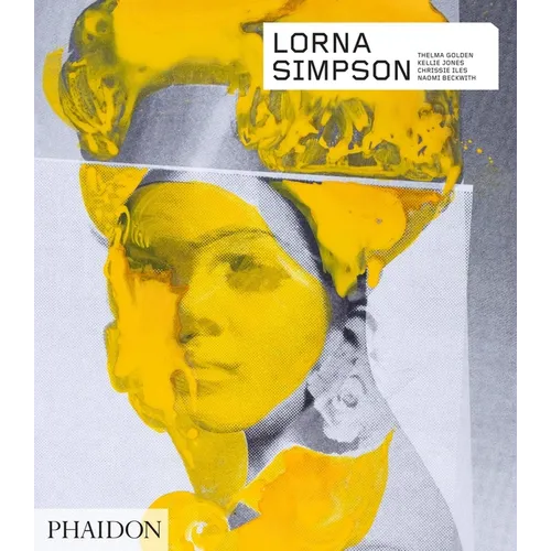 Lorna Simpson: Revised & Expanded Edition - Hardcover