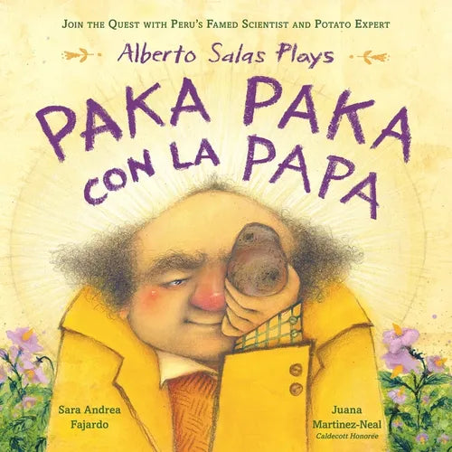 Alberto Salas Plays Paka Paka Con La Papa: Join the Quest with Peru's Famed Scientist and Potato Expert - Hardcover
