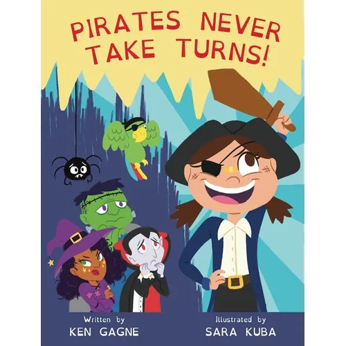 Pirates Never Take Turns! - Hardcover