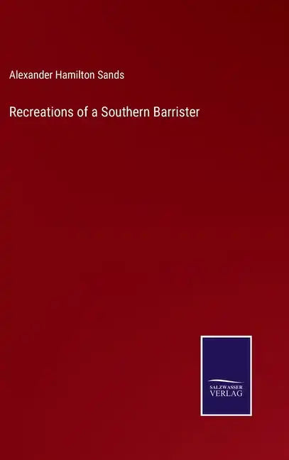 Recreations of a Southern Barrister - Hardcover