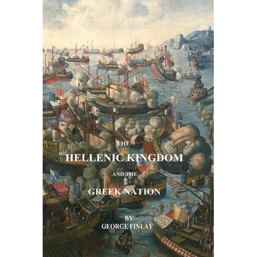 The Hellenic Kingdom and the Greek Nation - Paperback