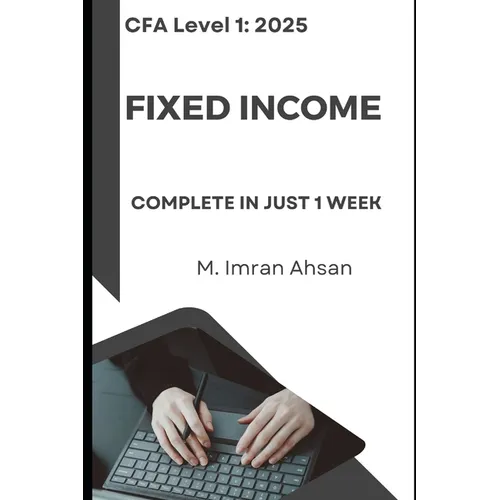 CFA level1 Fixed Income: Complete Fixed income in 1 week - Paperback