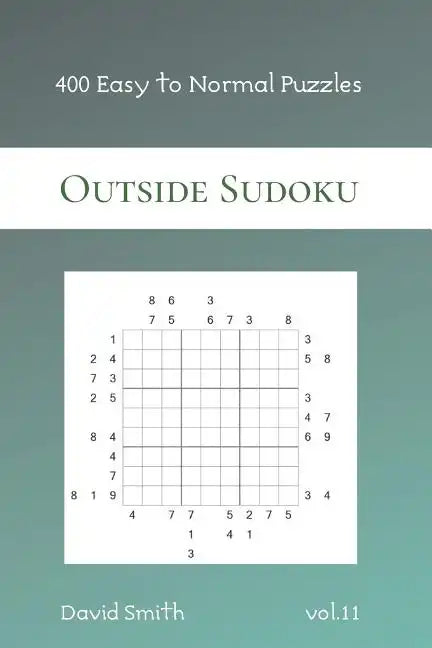 Outside Sudoku - 400 Easy to Normal Puzzles vol.11 - Paperback
