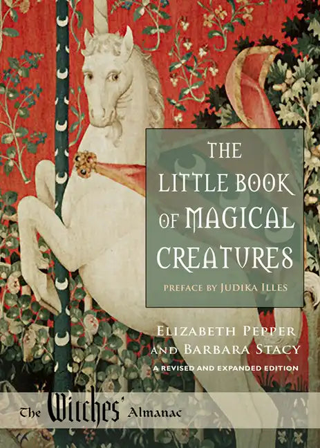 The Little Book of Magical Creatures: A Revised and Expanded Edition - Paperback