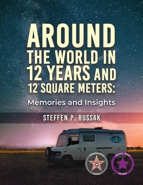 Around the World in 12 Years and 12 Square Meters: Memories and Insights - Paperback