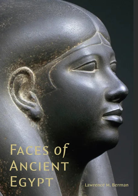 Faces of Ancient Egypt: Portraits from the Museum of Fine Arts, Boston - Hardcover