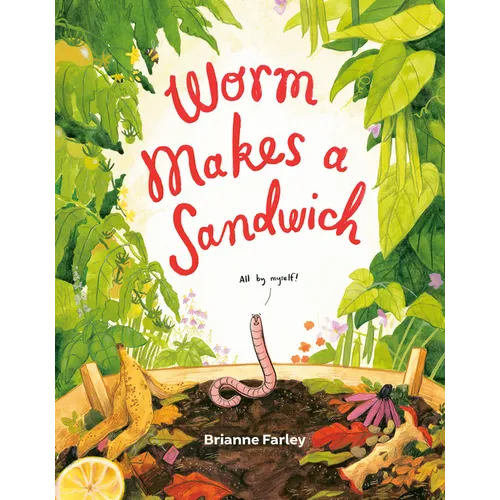 Worm Makes a Sandwich - Hardcover