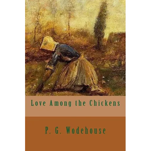 Love Among the Chickens - Paperback