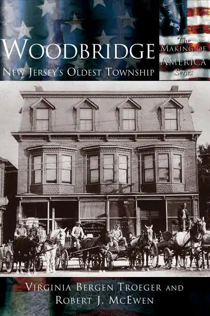Woodbridge: New Jersey's Oldest Township - Hardcover