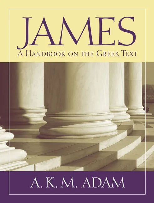 James: A Handbook on the Greek Text - Paperback