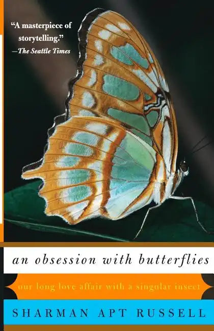 An Obsession with Butterflies: Our Long Love Affair with a Singular Insect - Paperback