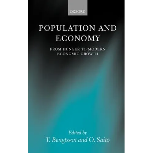 Population and Economy: From Hunger to Modern Economic Growth - Hardcover