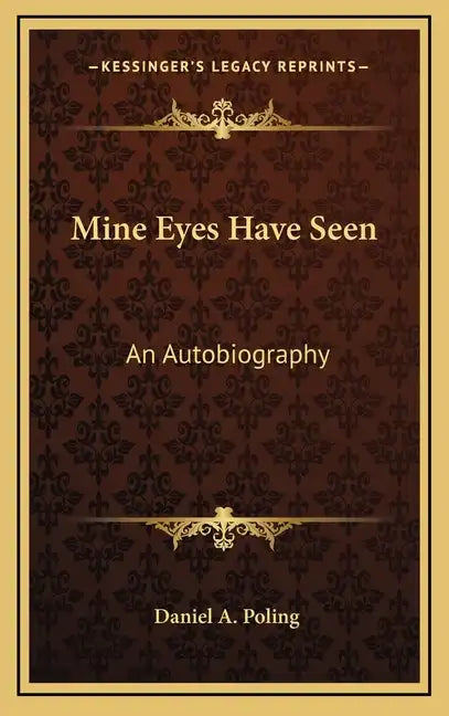 Mine Eyes Have Seen: An Autobiography - Hardcover