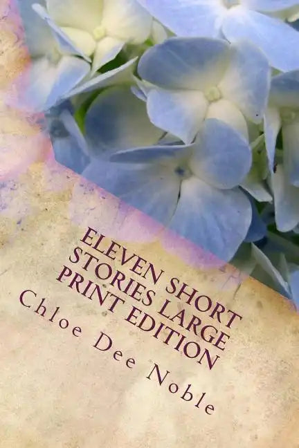 Eleven Short Stories Large Print Edition: Large Print Edition - Paperback