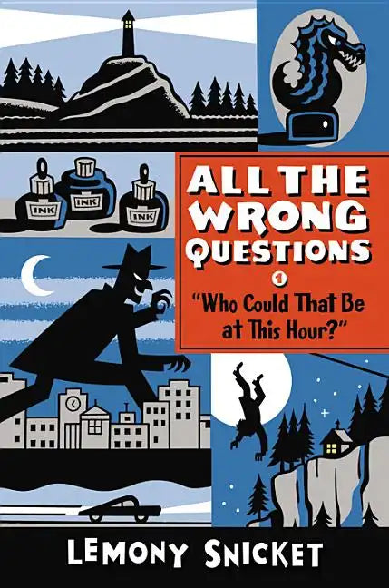 Who Could That Be at This Hour?: Also Published as All the Wrong Questions: Question 1 - Paperback