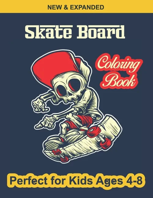 Skate Board Coloring Book Perfect for Kids Ages 4-8: Various Beautiful illustration Page Design, An Kids Coloring Book with Skate Board Designs for Ki - Paperback