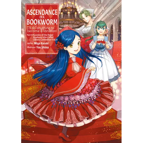 Ascendance of a Bookworm: Part 4 Volume 5 (Light Novel): Volume 17 - Paperback