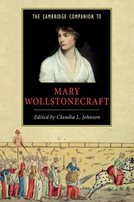 The Cambridge Companion to Mary Wollstonecraft - Paperback