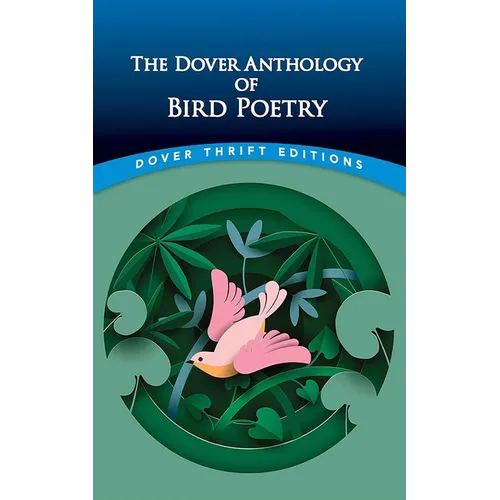 The Dover Anthology of Bird Poetry - Paperback