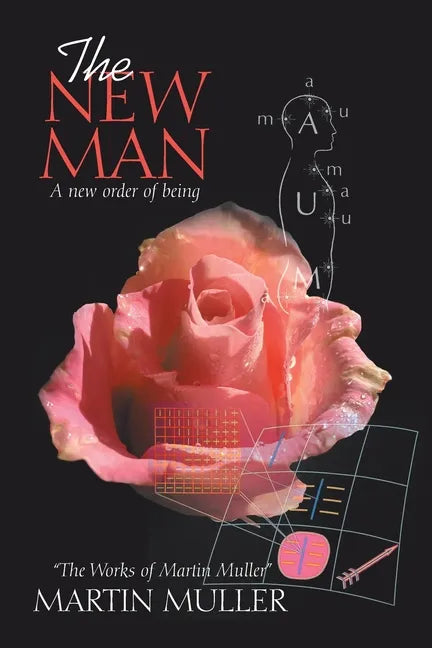 The New Man: A New Order of Being - Paperback