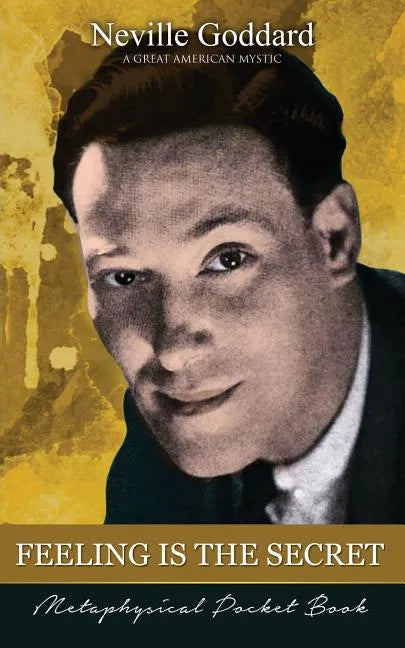 Feeling Is The Secret ( Metaphysical Pocket Book ) - Paperback